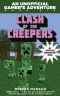 [An Unofficial Gamer's Adventure 06] • Clash of the Creepers